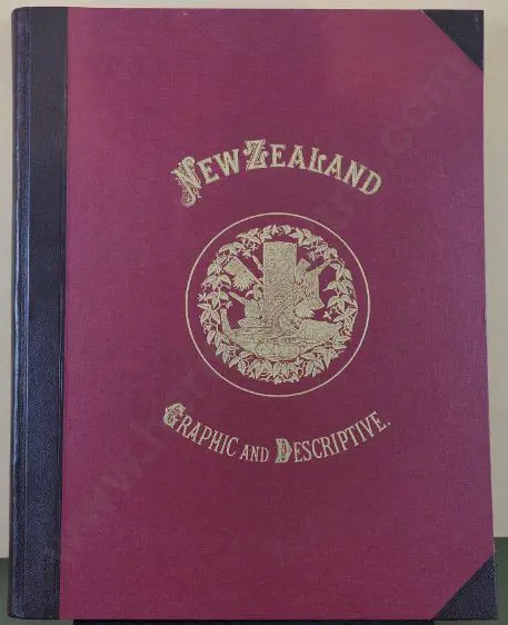 BARRAUD, C.D. (1822-1897) - New Zealand Graphic & Descriptive 1877 (1973 Reprint) Image 1++