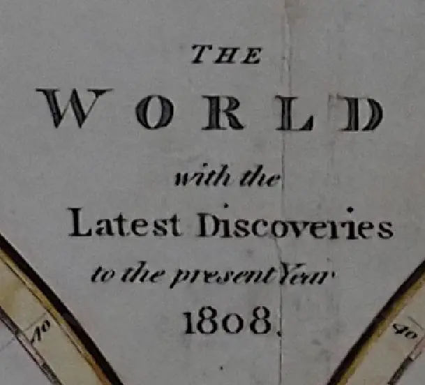 WORLD Map (1808) - The World with the Latest Discoveries 1808 Image 1++