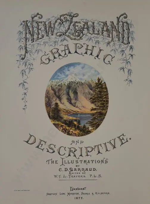 BARRAUD, Charles Decimus (1822-1897) - New Zealand Graphic & Descriptive - Cover of Book Image 1++
